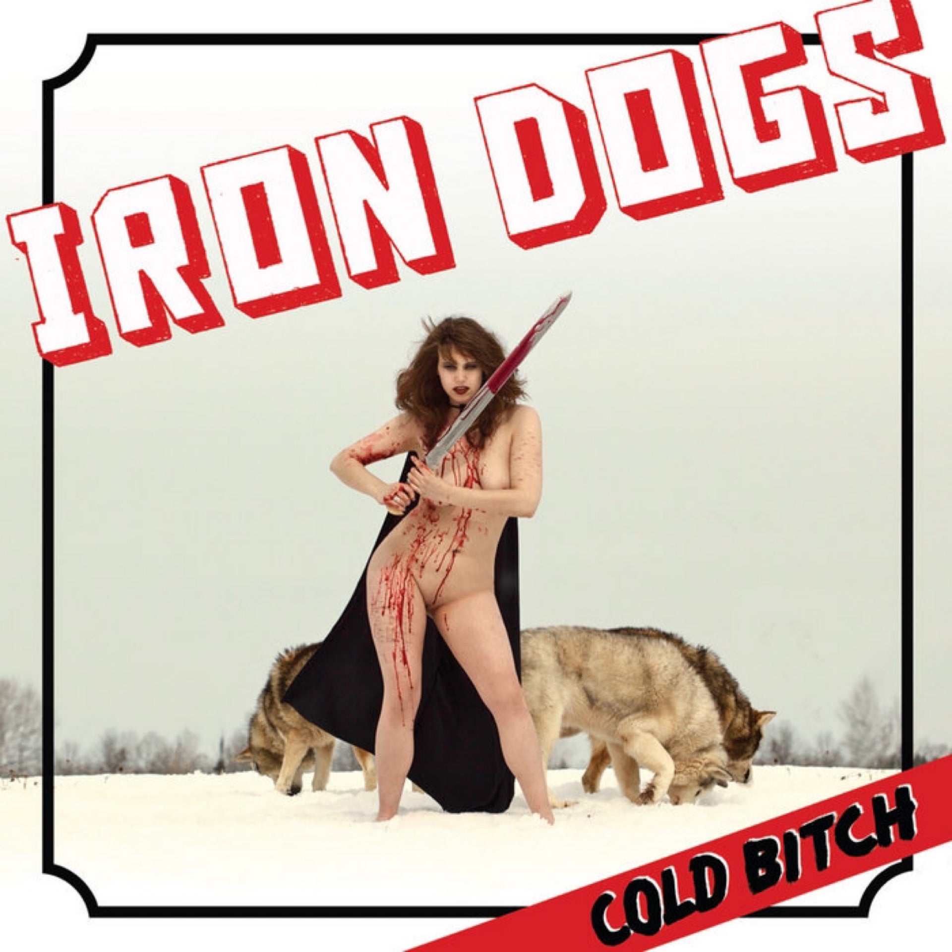 IRON DOGS Cold Bitch CD (2012)