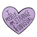 Strange and Unusual At Heart Enamel Pin