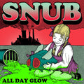 SNUB: All Day Glow Vinyl LP (Fluoro Green)
