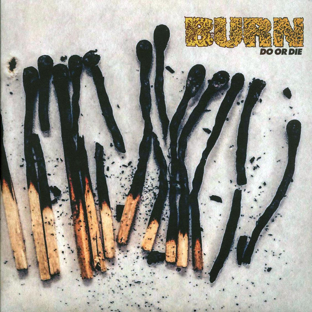 BURN: Do Or Die Vinyl LP