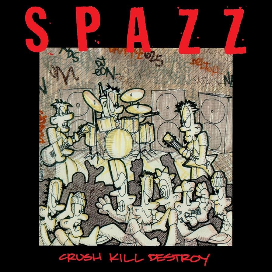 SPAZZ: Crush Kill Destroy CD