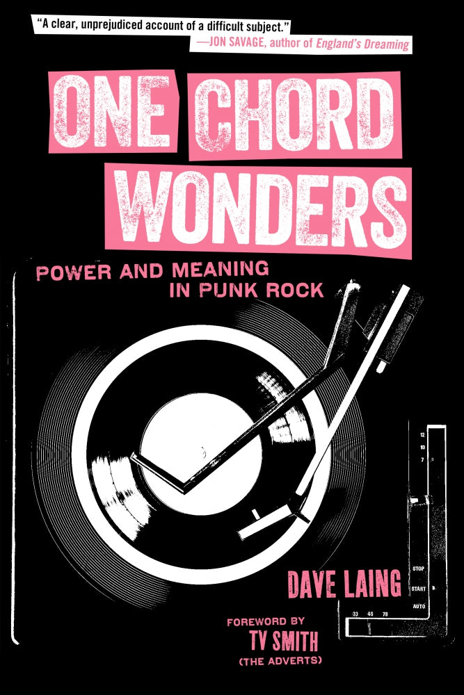 ONE CHORD WONDERS: Power and Meaning in Punk Rock Book