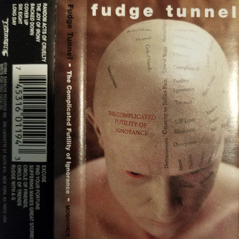 FUDGE TUNNEL: The Complicated Futility Of Ignorance Cassette