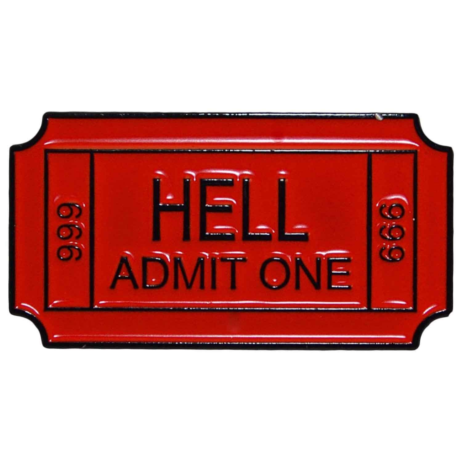 Ticket to Hell - Admit One Enamel Pin