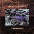 3RD AND THE MORTAL, (The) Painting On Glass CD (1996)