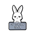 Sarcastic Never Enamel Pin