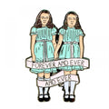 Grady Twins Shining Horror Movie Pin
