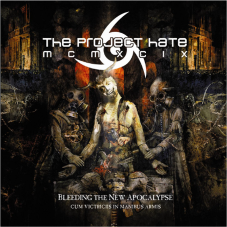 PROJECT HATE, (The) MCMXCIX Bleeding The New Apocalypse: Cum Victriciis In Manibus Armis (2011) CD