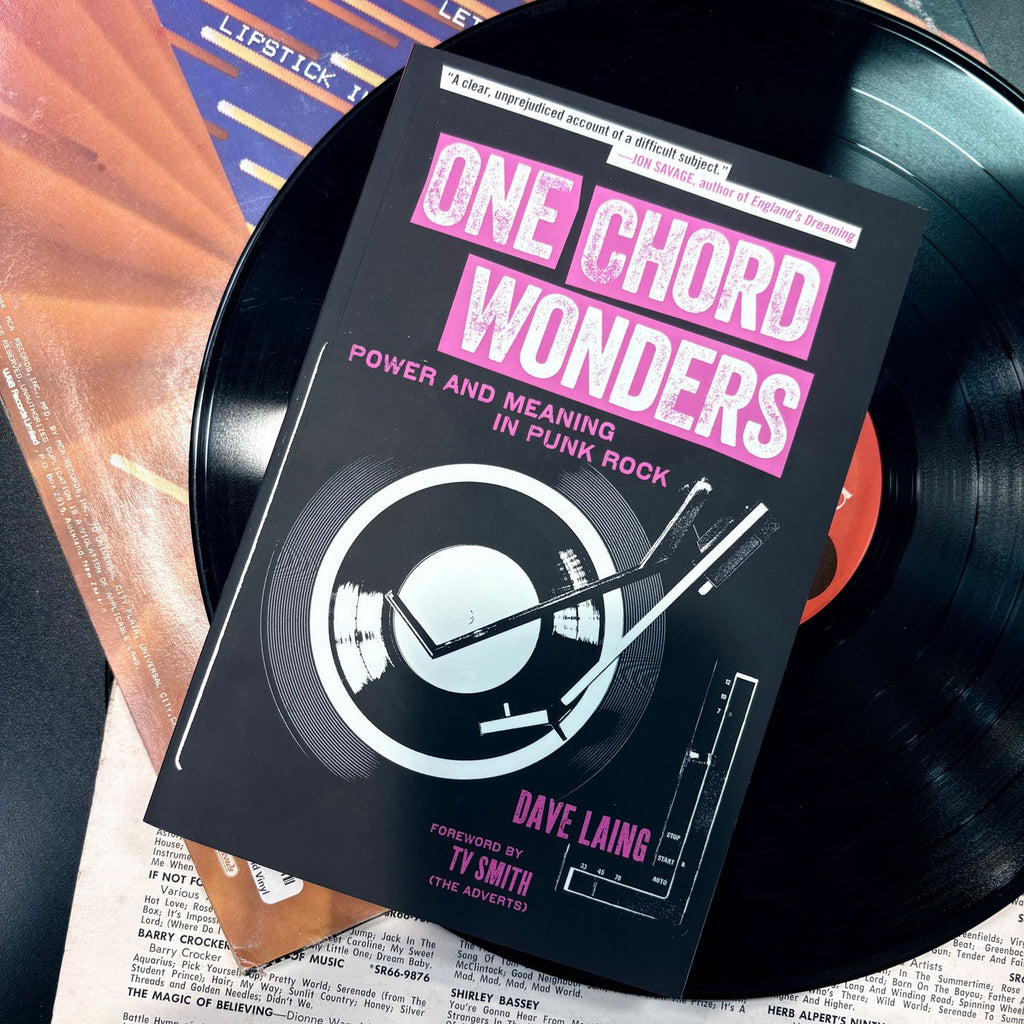 ONE CHORD WONDERS: Power and Meaning in Punk Rock Book