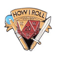 How I Roll Metal Enamel Pin