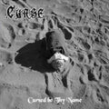 CURSE Cursed Be Thy Name CD-EP (2001)