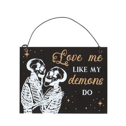 Love Me Like My Demons Do Mini Sign