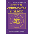Complete Book of Spells and Ceremonies Paperback Book