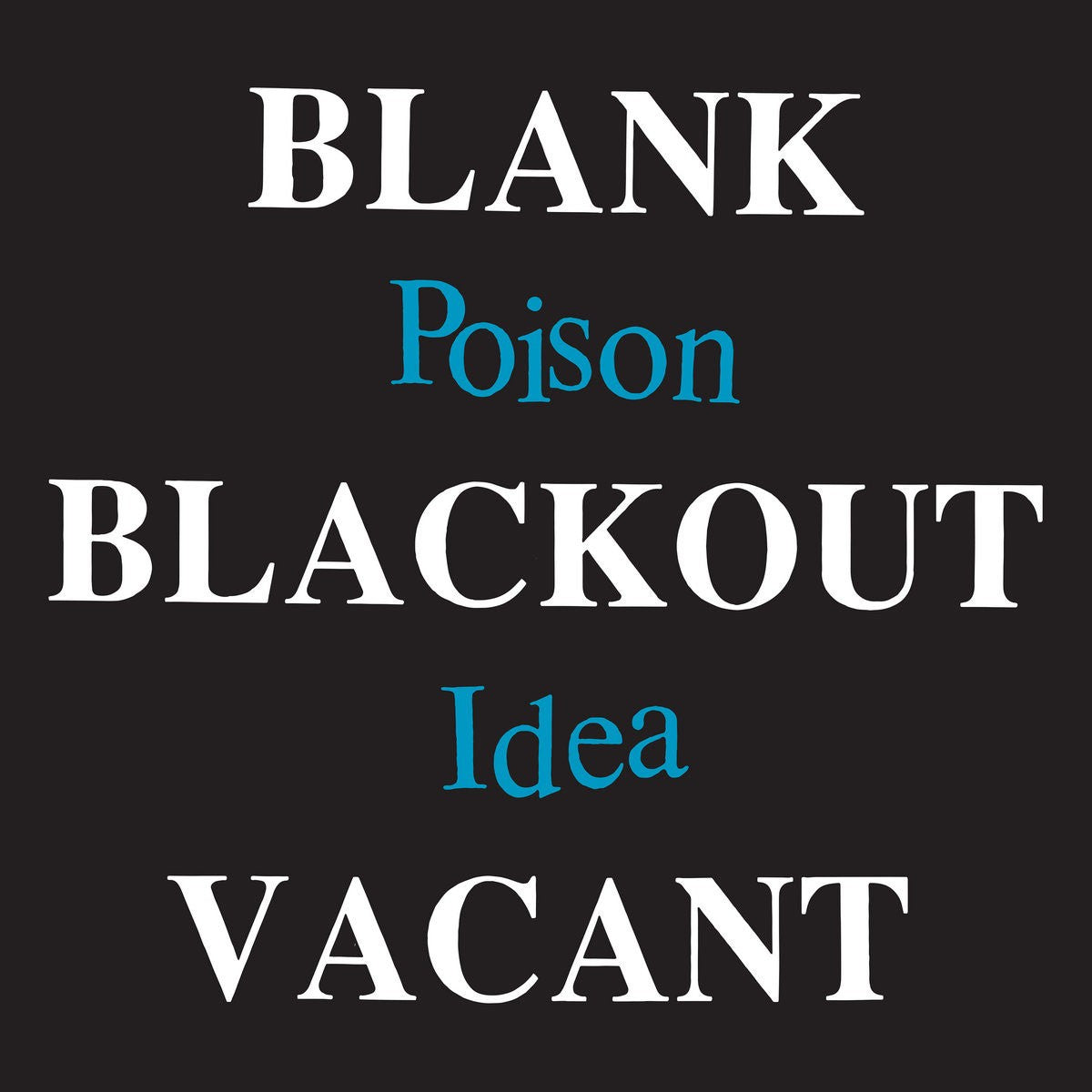 POISON IDEA: Blank Blackout Vacant Vinyl 2LP