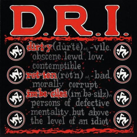 DIRTY ROTTEN IMBECILES (D.R.I.) def-i-ni-tion CD