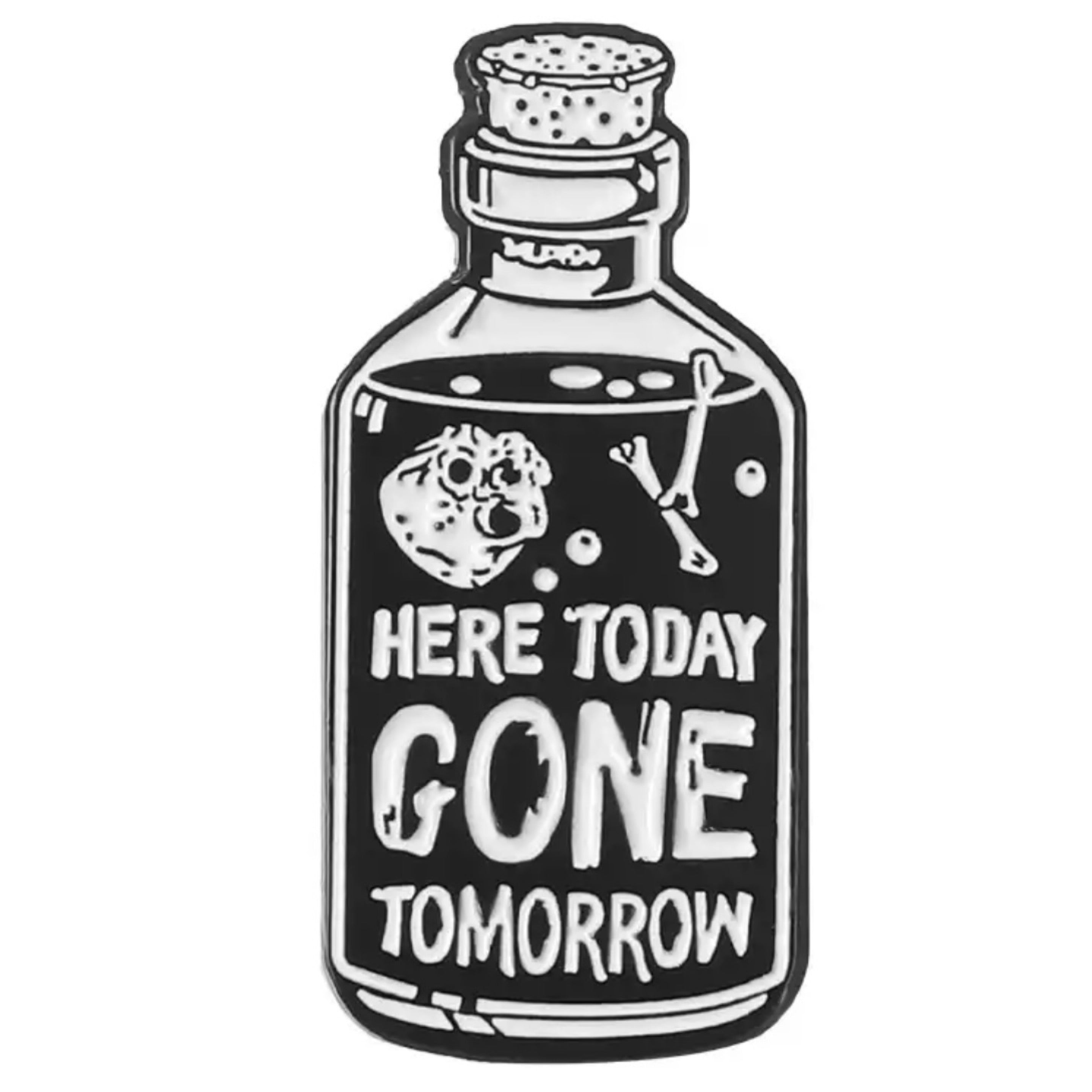 Gone Tomorrow Remedy Enamel Pin