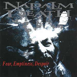 NAPALM DEATH Fear Emptiness Despair CD (1994)