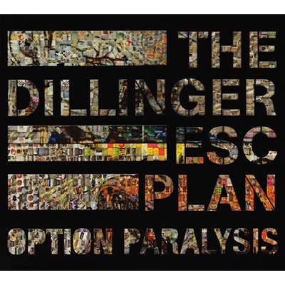DILLINGER ESCAPE PLAN, (The) Option Paralysis (2010) Digipak