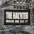 HAUNTED, (The) Made Me Do It Patch