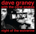 DAVE GRANEY W/ THE CORAL SNAKES: Night Of The Wolverine Vinyl 2LP