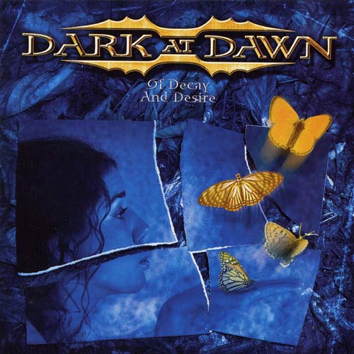 DARK AT DAWN Of Decay And Desire CD 2003