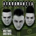 NEKROMANTIX A Symphony Of Wolf Tones And Ghost Notes