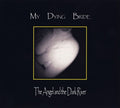 MY DYING BRIDE Angel And The Dark River CD 1995