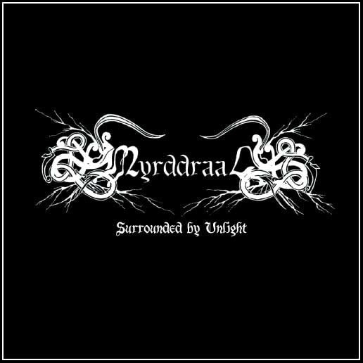 MYRDDRAAL Surrounded By Unlight (2013) CD