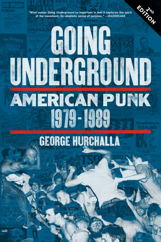 GOING UNDERGROUND: American Punk 1979-1989, Second Edition Book
