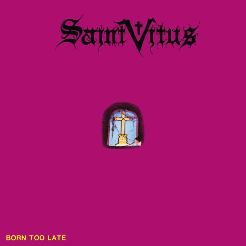 SAINT VITUS: Born Too Late LP