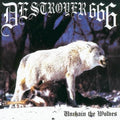 DESTROYER 666 Unchain The Wolves (CD) 1997