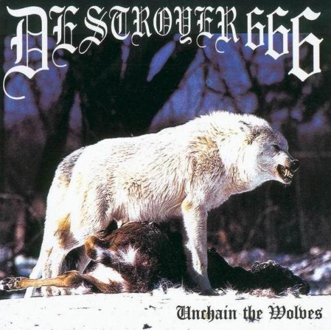 DESTROYER 666 Unchain The Wolves (CD) 1997