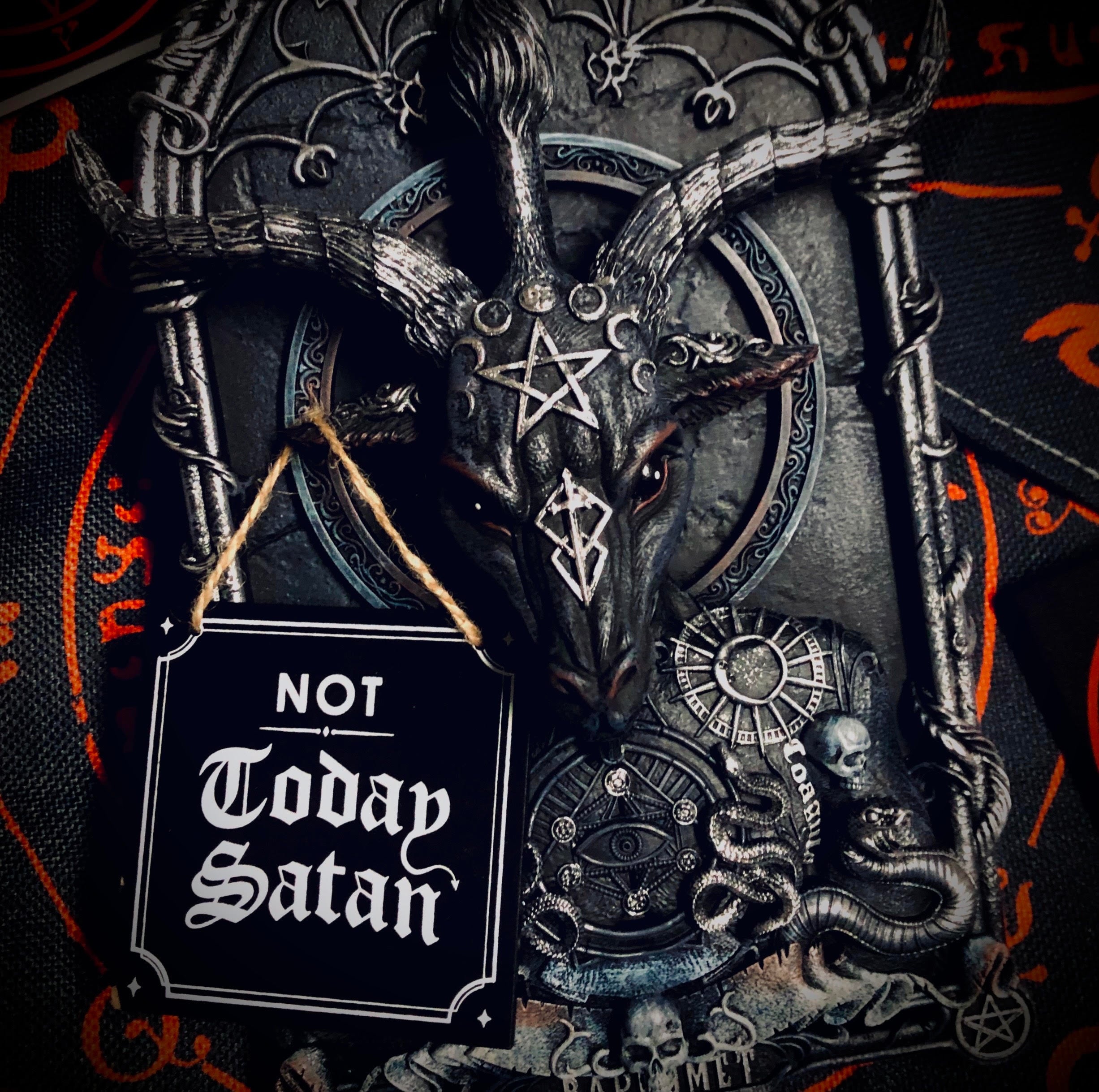 Not Today Satan Mini Sign